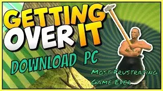 Getting Over It with Bennett Foddy For PC Download Link 100% WORKING
