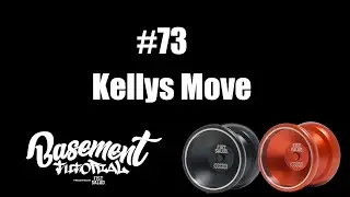 FISTSALUD Presents Basement Tutorial #73 Kellys Move