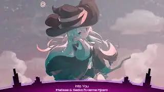 [Nightcore] - Into You (Matisse & Sadko ft. Hanne Mjøen)