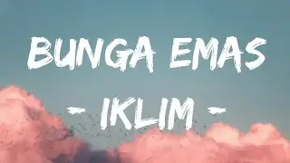 Bunga Emas - Iklim (Lirik)