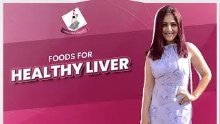 9 Foods for Healthy Liver I Liver Detox Foods I Fatty Liver Diet
