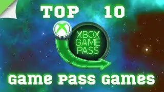 Top 10 Game Pass Games