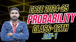 Probability Class-12th Day-1 CBSE 2024-25