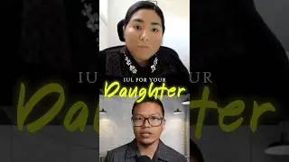 IUL For Her Daughter!