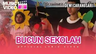 Dewi Carangsari - Bucun Sekolah (Official Lyric Video)