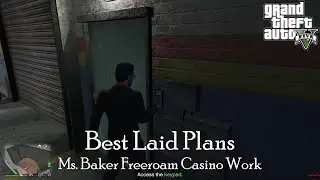 Best Laid Plans Job - GTA Online Ms Baker Freeroam Casino Work