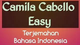 Terjemahan bahasa Indonesia Easy ; camila cabello #terjemahan #bahasa #Indonesia #camila #easy