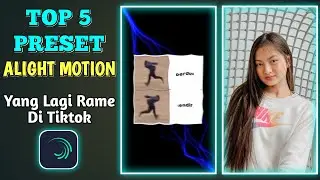 TOP 5 PRESET ALIGHT MOTION 😍 | PRESET AM JEDAG JEDUG