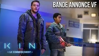 KIN : LE COMMENCEMENT - Bande-annonce VF