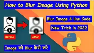 ✅How to BLUR an Image using Python 👨‍💻 Gaussian Blur Image Processing Pillow | New Trick in 2022