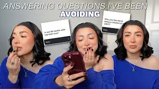 Answering Questions I Have Been Avoiding...