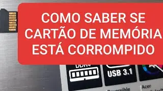 como saber se meu cartão de memória está corrompido ou danificado ?