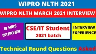 WIPRO NLTH 2021 INTERVIEW EXPERIENCE TECHNICAL ROUND QUESTIONS |WIPRO NLTH 2021 INTERVIEW FOR CSE/IT