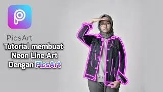 Tutorial Cara Edit Neon Line Art Di Aplikasi PicsArt