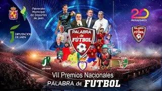 🚨 VII PREMIOS NACIONALES PALABRA DE FÚTBOL