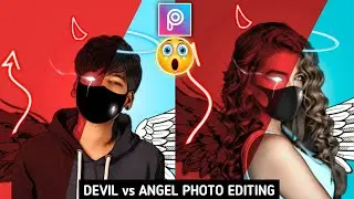 Devil😈 vs Angel😇 Concept Photo Editing in Picsart 2021 Authentic EditZ