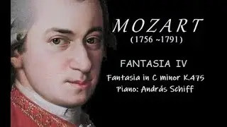 MOZART, Fantasia No. IV in C minor (for Piano), K. 475 plays András Schiff