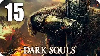 Dark Souls: Prepare to Die Edition 🔥 На очереди 4 короля