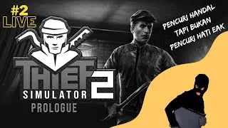 Pencuri Handal Gua nich I Thief Simulator 2 Prolog I Gameplay Indonesia