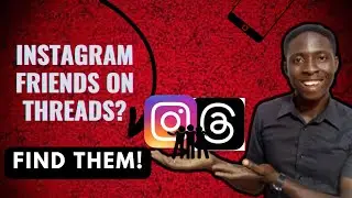 THREADS: How To Find Instagram Friends On Threads