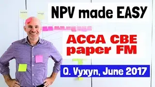 NPV made EASY | ACCA FM / F9 | Question Vyxyn | Spreadsheet help