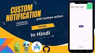 Creating Custom Notifications with Button Actions in Android Kotlin | Step-by-Step Tutorial in hindi