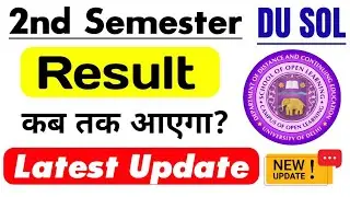 SOL Second Semester Result Update May June 2024 | du sol 2nd Semester Result 2024 | Sol Result 2024