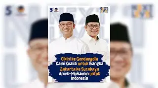 Anies - Cak Imin: Perjalanan Dwitunggal Perubahan