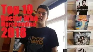 Top 10 Favourite Doctor Who Merchandise - 2018