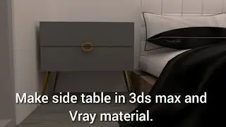 Make a bedside table in 3ds max and Vray.