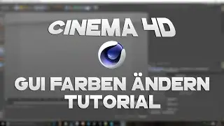 ✦Cinema 4D GUI Farben ändern!✦ /German Tutorial/ ✧ SansFX ✧