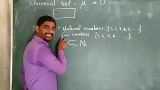 10 TS 02-SETS: DEFINITION OF UNIVERSAL SET AND SUB SET