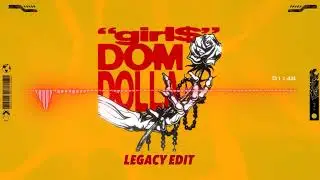 Dom Dolla - Girl$ (Legacy Edit)