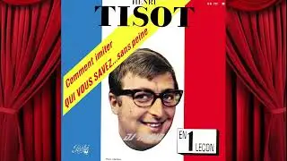 Henri Tisot   "Comment Imiter Qui Vous Savez Sans Peine" 🤣😂🤣