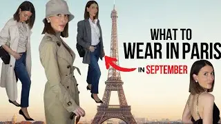 What to Wear in Paris in September 2026- Fall Parisian Style