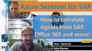 #47 - The One with the Analyzing Security Threats in SAP (Yoav Daniely & Koby Mymon) | SAP on Azure