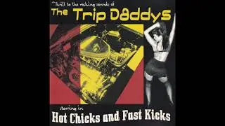 The Trip Daddys - Rockabilly Radio (The Greasers Lunchbox Theme)