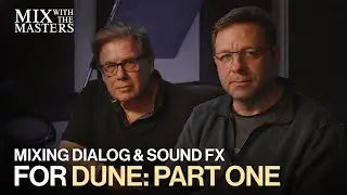 Ron Bartlett mixing dialog and sound effects for Dune | Sneak Peek