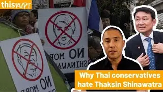The fear and hatred of Thaksin Shinawatra