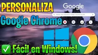 Como PERSONALIZAR GOOGLE CHROME 2021 en Windows ► Cambiar Fondo de Pantalla y tema del Navegador web