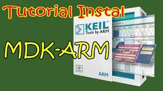 Tutorial Instal MDK-ARM Keil