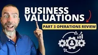 Business Valuation Part 3 - How to Value Your Online Business for Sale [Operations Review]