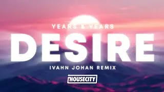 Years & Years - Desire (Ivahn Johan Afro House Remix)