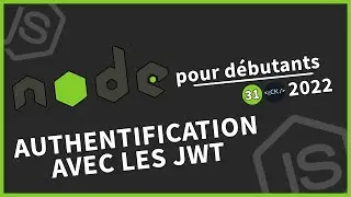 [#31] Authentification avec les JsonWebTokens (JWT) | Tutoriel Node.js pour débutants en 2022