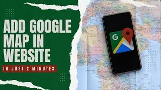 How to Add Google Maps in WordPress