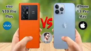 Vivo X70 Pro Plus Vs iPhone 13 Pro Max || Comparison || Mr. Gech