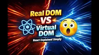 Real DOM vs Virtual DOM 🔥 React Explained Simply 🔥 | Must-Know React Interview Concept