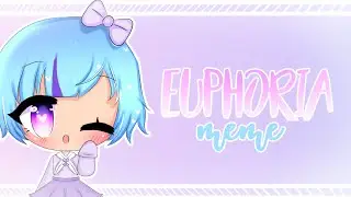 | Euphoria meme | Birthday gift for Crazycookie |