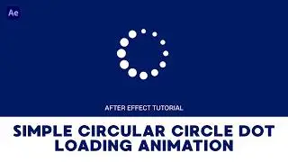 Minimal UI Loading Animation Circular Circle Dot Clean Loop - After Effect Tutorial