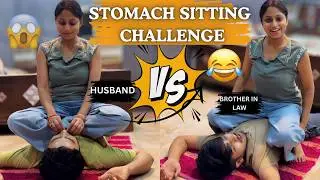 STOMACH SITTING CHALLENGE 🤣🔥 | HUSBAND VS BROTHER IN LAW | 